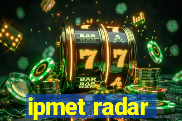 ipmet radar